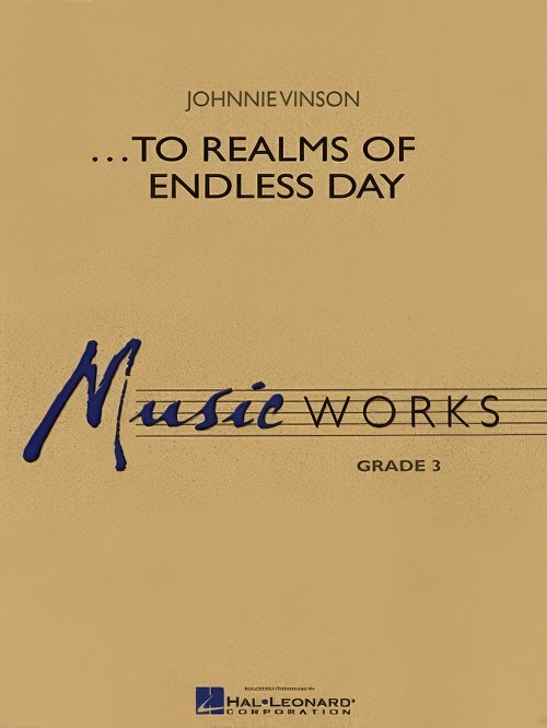 ...To Realms of Endless Day (Concert Band - Score and Parts)