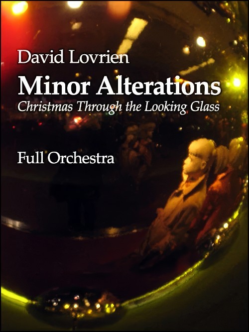 Minor Alterations (Christmas Through the Looking Glass) (Full Orchestra - Score and Parts)