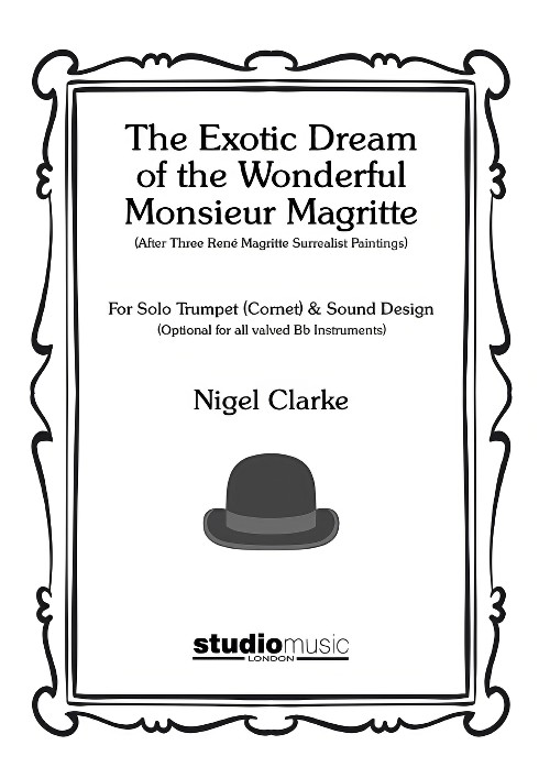 The Exotic Dream of the Wonderful Monsieur Magritte (Trumpet Solo with Sound Design)