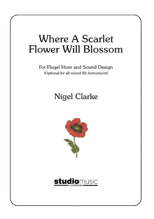 Where a Scarlet Flower will Blossom (Flugel Horn Solo with Sound Design)