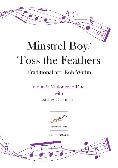 Minstrel Boy & Toss the Feathers (Violin & Cello Duet with String Orchestra - Score and Parts)