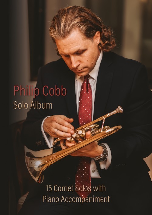 Philip Cobb Solo Album (Cornet Solos with Piano Accompaniment)