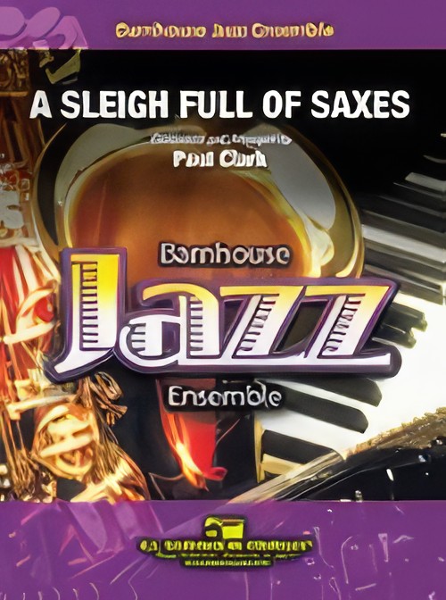 A Sleigh Full of Saxes (Jazz Ensemble - Score and Parts)