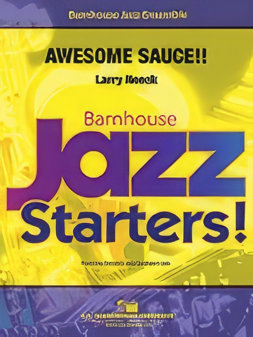 Awesome Sauce!! (Jazz Ensemble - Score and Parts)