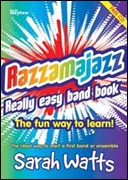 RAZZAMAJAZZ: Really Easy Band Book (Flexible Ensemble)