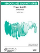 TRUE NORTH (Kendor Jazz Charts)