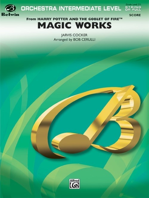 Magic Works (from Harry Potter and the Goblet of Fire) (Full or String Orchestra - Score and Parts)