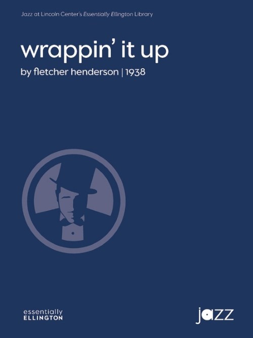 Wrappin' It Up (Jazz Ensemble - Score and Parts)