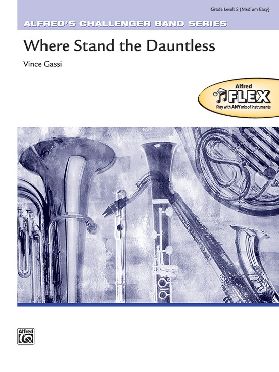 Where Stand the Dauntless (Flexible Ensemble - Score and Parts)