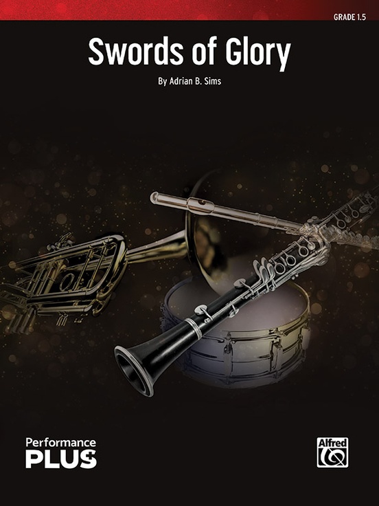 Swords of Glory (Concert Band - Score and Parts)