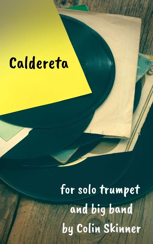 Caldereta (Trumpet Solo with Big Band - Score and Parts)