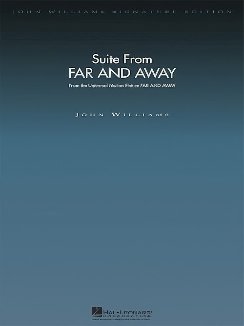 FAR AND AWAY (Suite from) (John Williams Signature Edition)