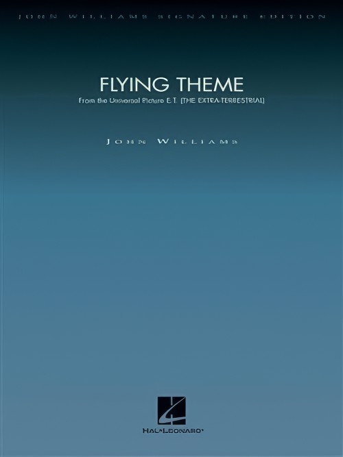 FLYING THEME (from E.T.) (John Williams Signature Edition)