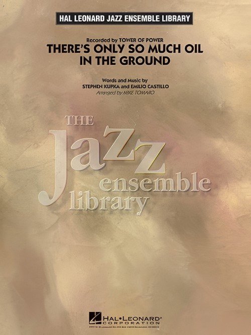There's Only So Much Oil in the Ground (Jazz Ensemble - Score and Parts)