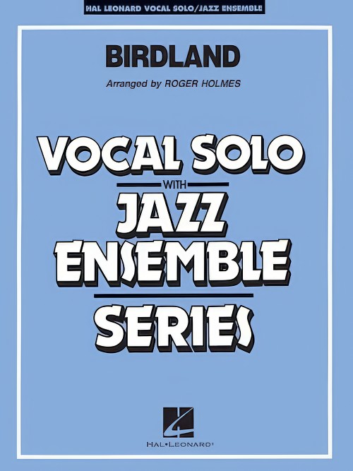 Birdland (Vocal Solo with Jazz Ensemble - Score and Parts)