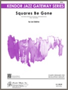 SQUARES BE GONE (Easy Jazz Ensemble)