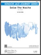 SEIZE THE NOCHE (Intermediate Jazz Ensemble)