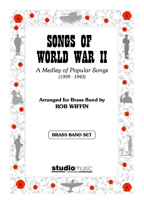 Songs of World War II (Brass Band - Score and Parts)