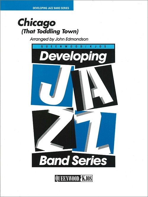 Chicago (That Toddling Town) (Jazz Ensemble - Score and Parts)