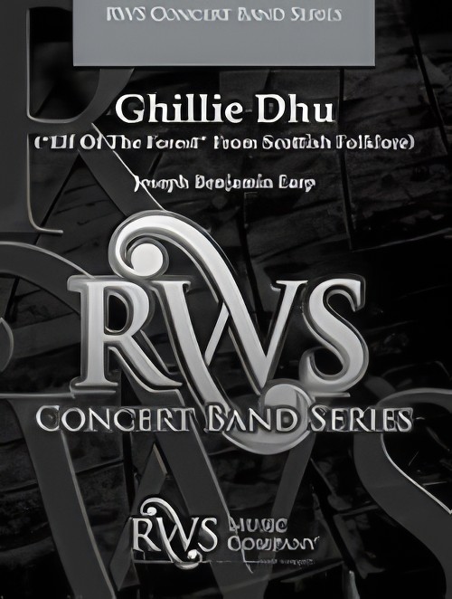 Ghillie Dhu (Elf of the Forest) (Concert Band - Score and Parts)