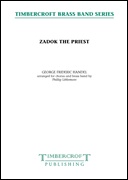 Zadok the Priest (SAATBB Chorus with Brass Band - Score and Parts)
