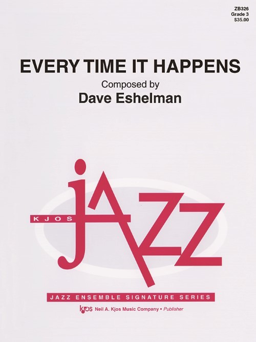Every Time it Happens (Jazz Ensemble - Score and Parts)