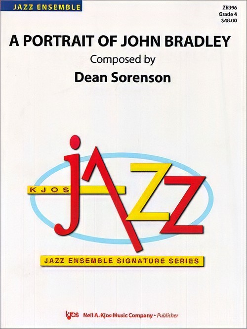 A Portrait of John Bradley (Jazz Ensemble - Score and Parts)