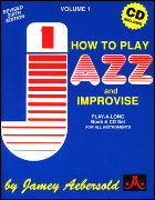 Volume 1 - How To Play Jazz & Improvise